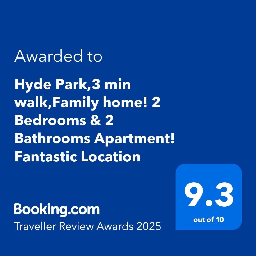 Hyde Park,3 Min Walk,Family Home! 2 Bedrooms & 2 Bathrooms Apartment! Fantastic Location Londra Esterno foto